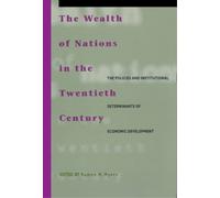 Ramon H. Myers The Wealth of Nations in the Twentieth Century (Tascabile)