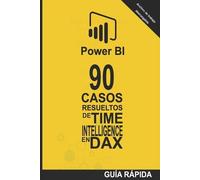 Ramón J Castro Amador 90 Casos Resueltos de Time Intelligence en DAX (Tascabile)