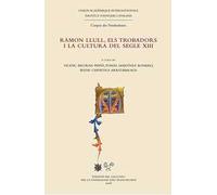 Ramon Llull, els trobadors i la cultura del segle XIII