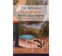 Ramon Lopez Velarde The Soft Land (Tascabile)