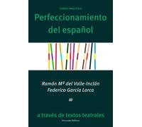 Ramón María del Valle-Inclán y Federico García Lorca: Perfeccionamiento des español a través de textos teatrales