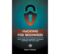 Ramon Nastase Hacking for Beginners (Tascabile) Security and Hacking