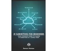 Ramon Nastase IP Subnetting for Beginners (Tascabile) Computer Networking