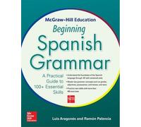 Ramon Palencia Luis Arag McGraw-Hill Education Beginning Spanish Gra (Tascabile)