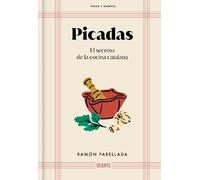 Ramón Parellada Picadas: El secreto de la cocina catalana / A (Copertina rigida)
