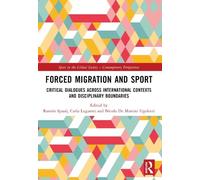 Ramón Spaaij Forced Migration and Sport (Tascabile)