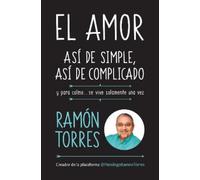 Ramon Torres El amor, así de simple, así de complicado: Y para colmo (Tascabile)