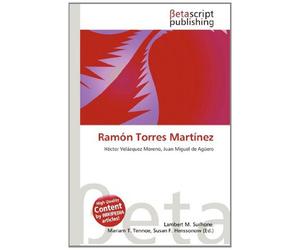 Ramón Torres Martínez: Héctor Velázquez Moreno, Juan Miguel de Agüero