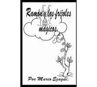 RAMÓN Y LOS FRIJOLES MÁGICOS.