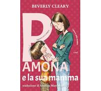 Ramona e la sua mamma. Ediz. ad alta leggibilità