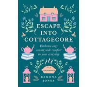 Ramona Jones Escape Into Cottagecore (Copertina rigida)
