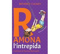 Ramona l'intrepida. Ediz. ad alta leggibilità
