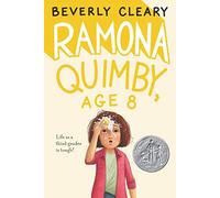 Ramona Quimby, Age 8: A Newbery Honor Award Winner: 6