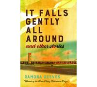 Ramona Reeves It Falls Gently All Around and Other Stories (Copertina rigida)