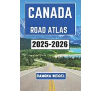 Ramona Weigel Canada Road Atlas 2025-2026 (Tascabile)