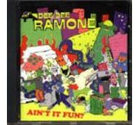 Ramone,Dee Dee - Ain'T It Fun?