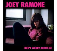 Ramone, Joey - Don't Worry About Me