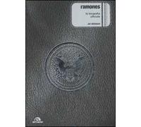 Ramones. La biografia ufficiale. Ediz. illustrata