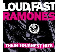 Ramones - Loud Fast Ramones: Their Toughest Hits