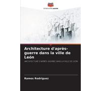 Ramos Rodriguez Architecture d'après-guerre dans la ville de León (Tascabile)