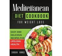 Ramos Sandra Sandra R Mediterranean Diet Cookbook for Weight (Copertina rigida)
