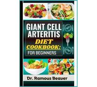 Ramous Beaver Giant Cell Arteritis Diet Cookbook (Tascabile)