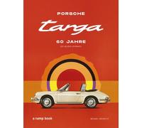 ramp.space GmbH & Co. KG Michael Köc Porsche Targa: Die gelebte Offe (Tascabile)