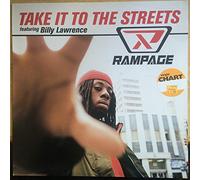 Rampage - RAMPAGE FT BILLY LAWRENCE / TAKE IT TO THE STREETS
