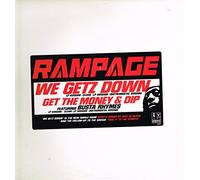 Rampage - We Getz Down / Get the Money Dip