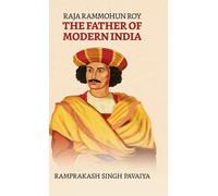 Ramprakash Singh Pa Raja Rammohun Roy: The Father of Modern (Copertina rigida)