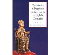 Ramsay MacMulle Christianity and Paganism in the Fourth to Eighth Ce (Tascabile)