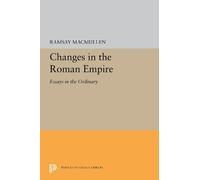 Ramsay MacMullen Changes in the Roman Empire (Copertina rigida)