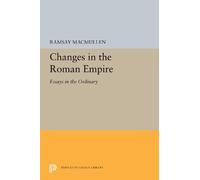 Ramsay MacMullen Changes in the Roman Empire (Tascabile)