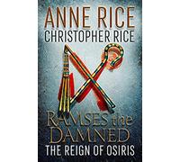 Ramses the damned: the reign of osiris: 3 - Rice Anne, Rice Christopher
