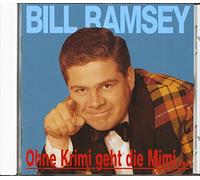 RAMSEY, BILL - OHNE KRIMI GEHT DIE MIMI.