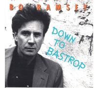 Ramsey,Bo - Down to Bastrop