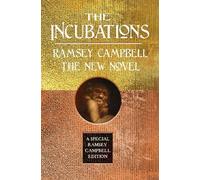 Ramsey Campbell The Incubations (Copertina rigida)