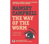 Ramsey Campbell The Way of the Worm (Copertina rigida) Three Births of Daoloth