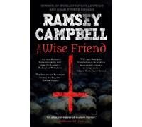 Ramsey Campbell The Wise Friend (Copertina rigida)