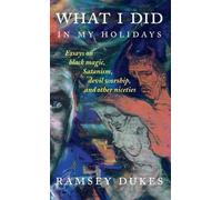 Ramsey Dukes What I Did In My Holidays (Copertina rigida)