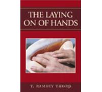 Ramsey T. Thorp The Laying on of Hands (Tascabile)