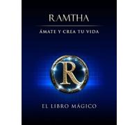 Ramtha Ramtha Ámate y Crea tu Vida (Tascabile)
