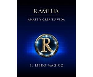 Ramtha Ramtha Ámate y Crea tu Vida (Tascabile)
