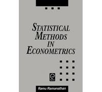 Ramu Ramanathan Statistical Methods in Econometrics (Copertina rigida)