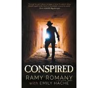 Ramy Romany Emily Hache Conspired (Tascabile)