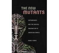 Ramzi Fawaz The New Mutants (Copertina rigida) Postmillennial Pop