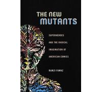 Ramzi Fawaz The New Mutants (Tascabile) Postmillennial Pop