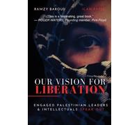 Ramzy Baroud Our Vision for Liberation (Tascabile)