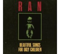 RAN - BEAUTIFUL SONGS FOR UGLY CHILDREN - CD - K72z