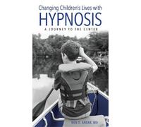 Ran D. Anbar Changing Children's Lives with Hypnosis (Copertina rigida)